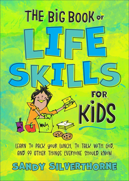 The Big Book Of Life Skills For Kids