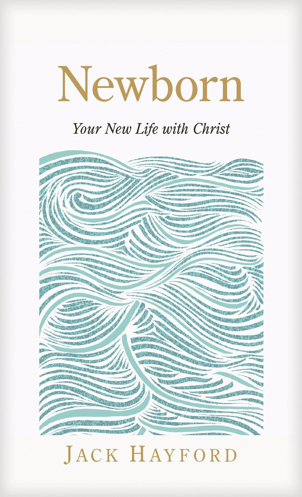 Newborn: Your New Life With Christ