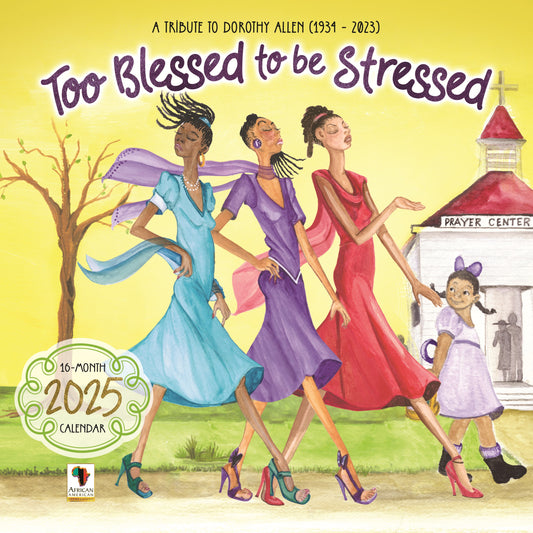 2025 Wall Calendar-Too Blessed To Be Stressed