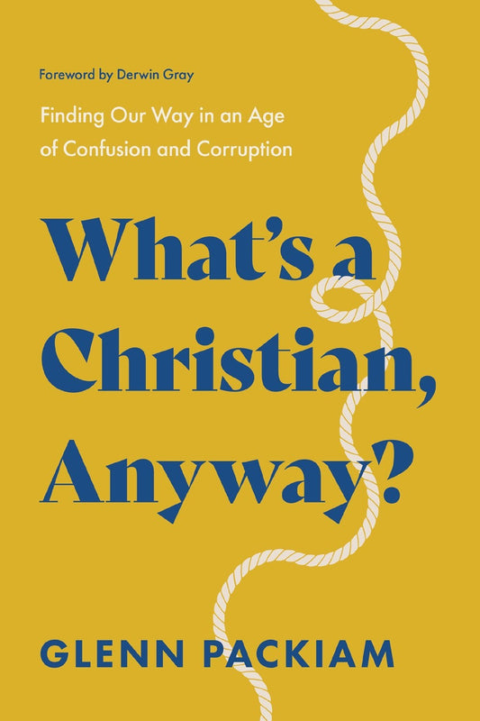 What's A Christian  Anyway?