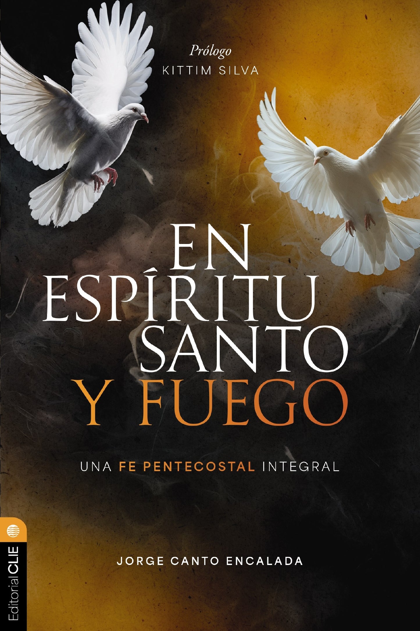 En Espiritu Santo Y Fuego (In Holy Spirit And Fire)