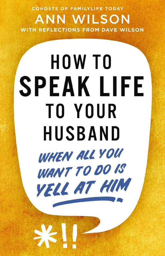How to Speak Life To Your Husband