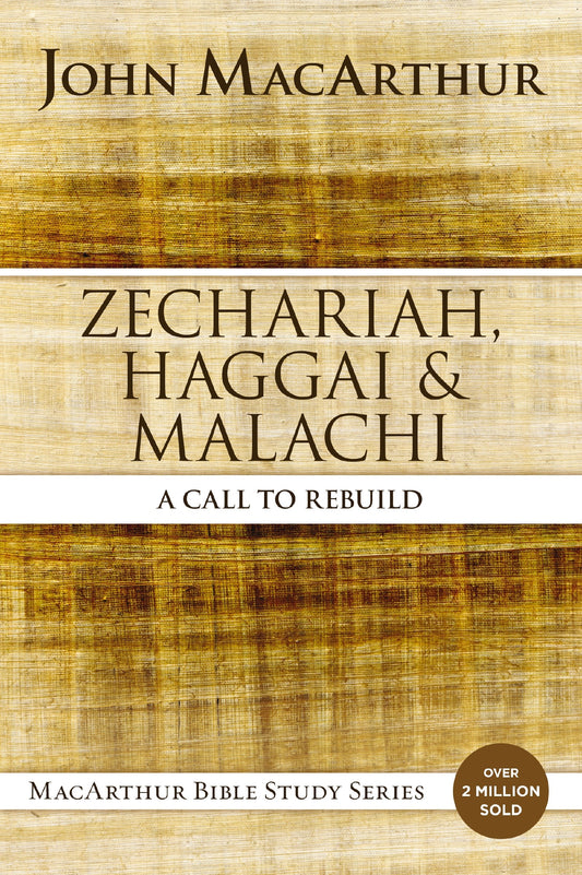 Zechariah  Haggai  And Malachi (MacArthur Bible Studies)