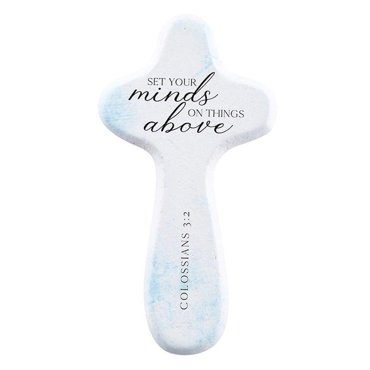 Cross-Handheld-Set Your Mind On Things Above... (Col. 3:2) (4")