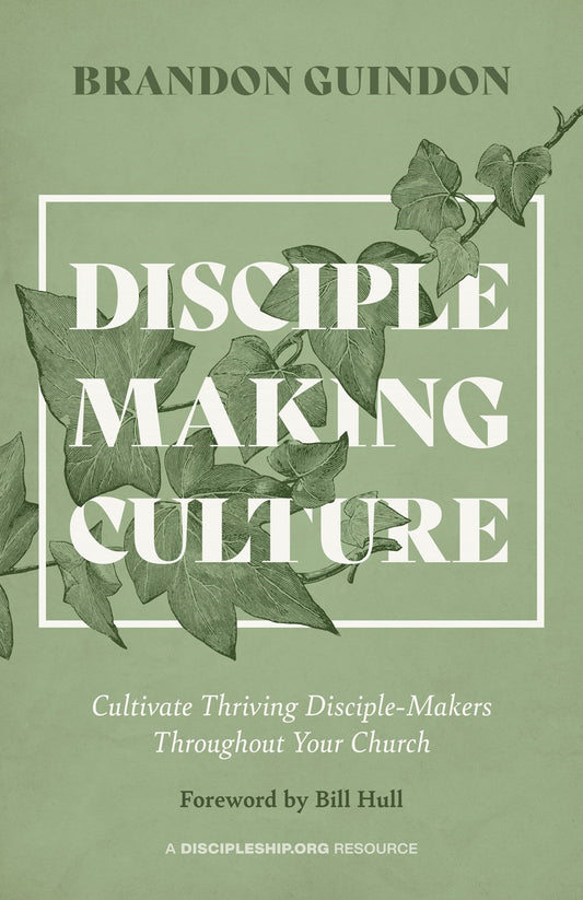 DISCIPLE-MAKING CULTURE