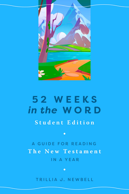 52 Weeks In The Word: Student Edition