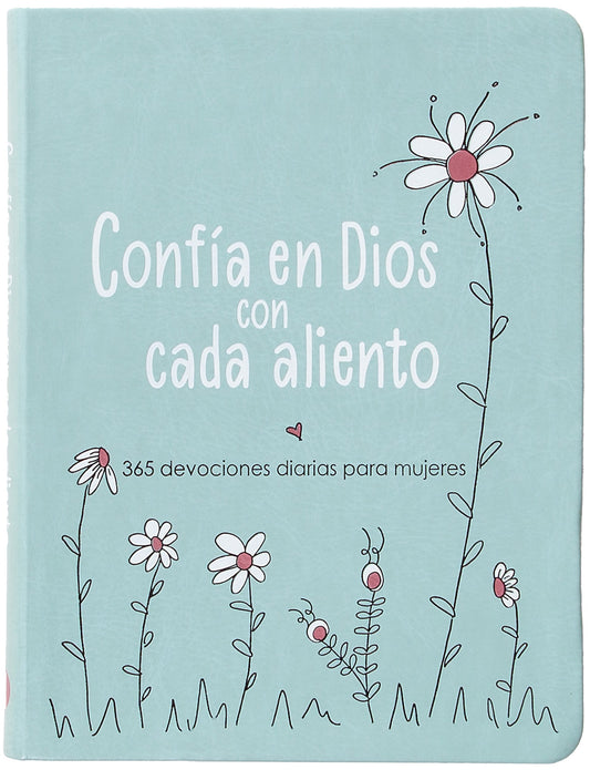 Confia en Dios con Cada Aliento (Trust God With Every Breath)