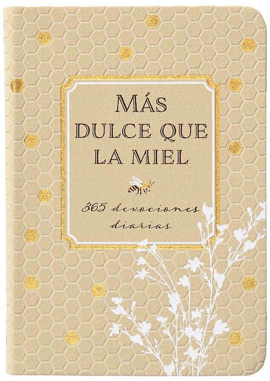 Mas Dulce Que la Miel (Sweeter Than Honey)