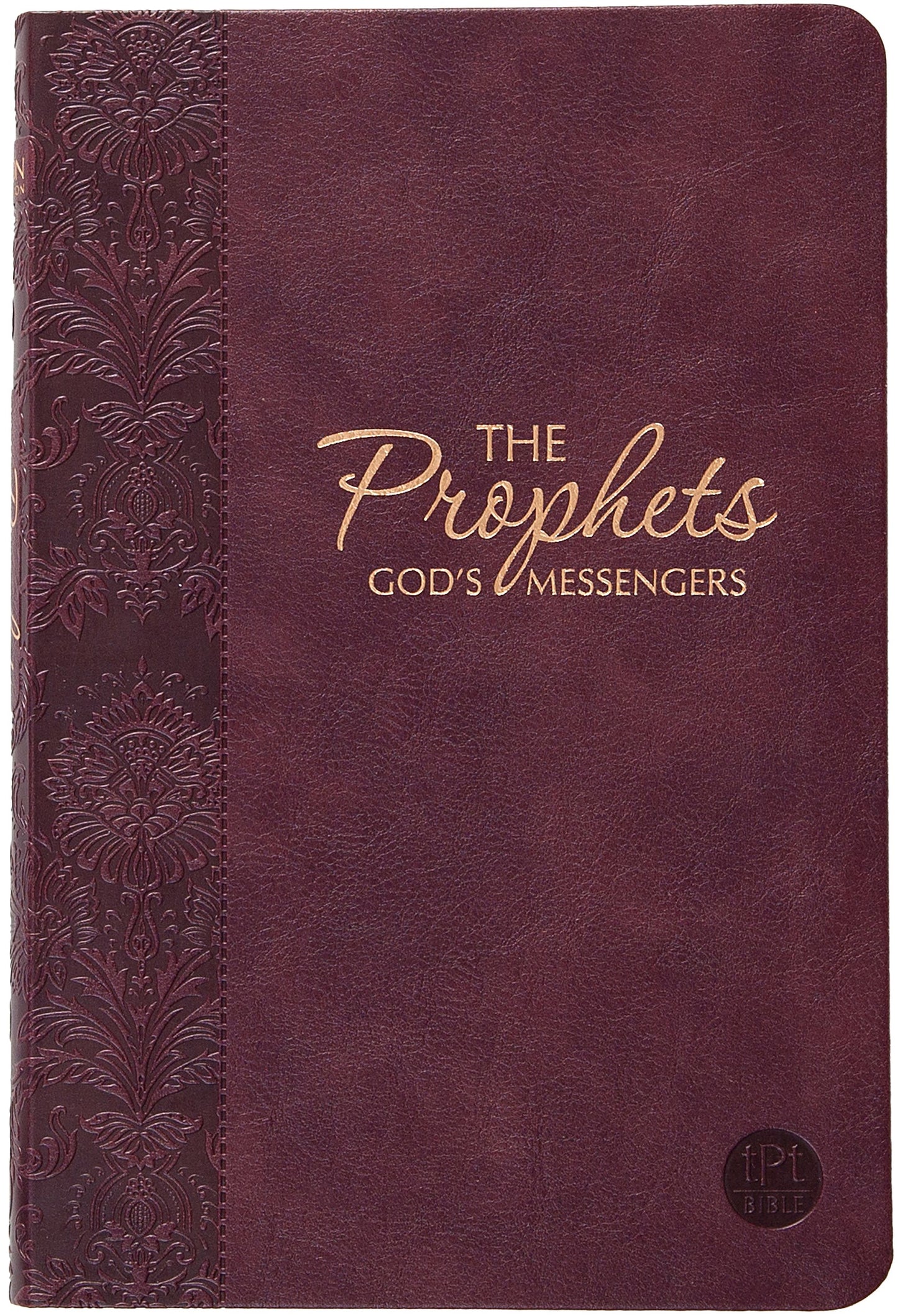 The Passion Translation: The Prophets-God's Messengers-Burgundy Faux Leather