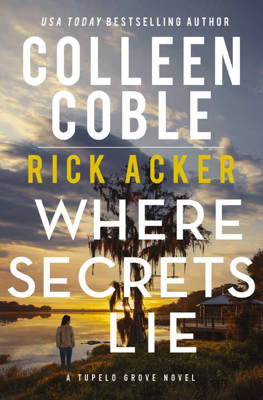 Where Secrets Lie (A Tupelo Grove Novel)-Hardcover
