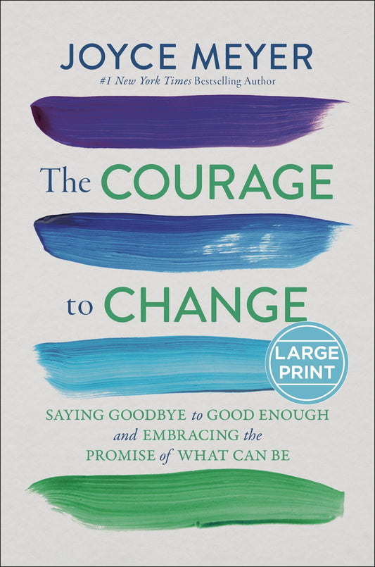 The Courage To Change Large Print