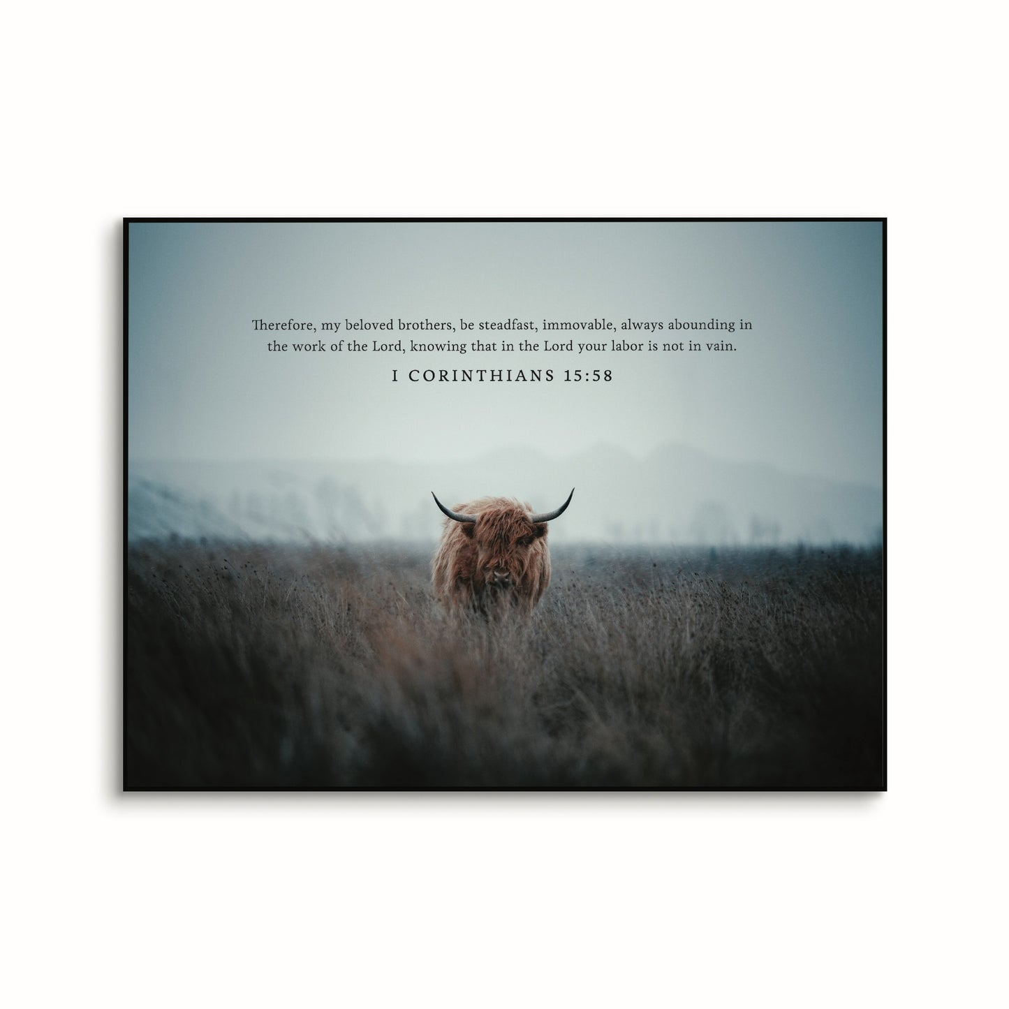 Framed Linen-Therefore My Beloved Brothers Be Steadfast (16" x 12")