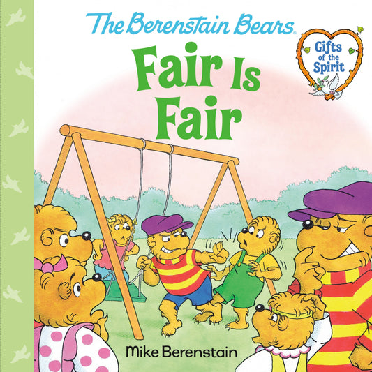 Fair Is Fair (Berenstain Bears Gifts Of The Spirit)