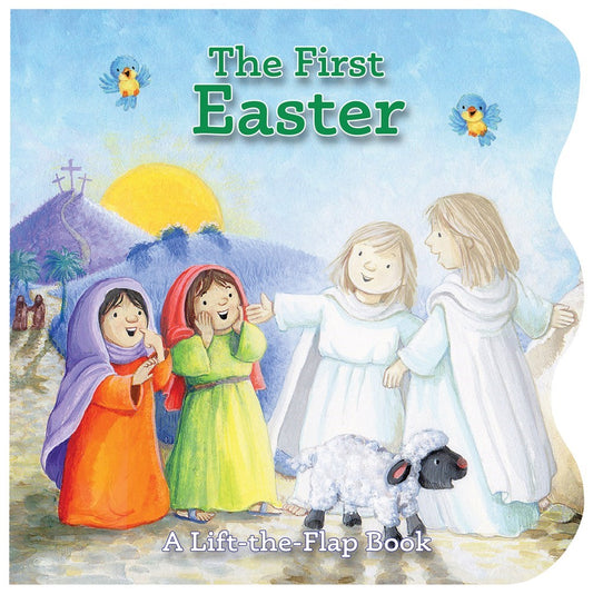 The First Easter (A Lift-A-Flap Book)