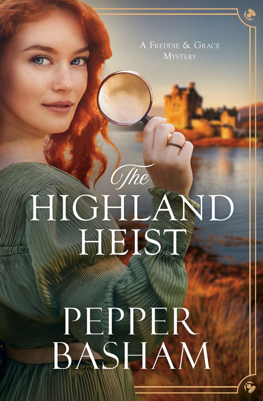 The Highland Heist (A Freedom And Grace Mystery)