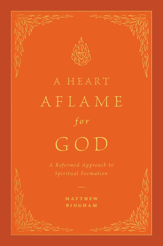 A Heart Aflame For God