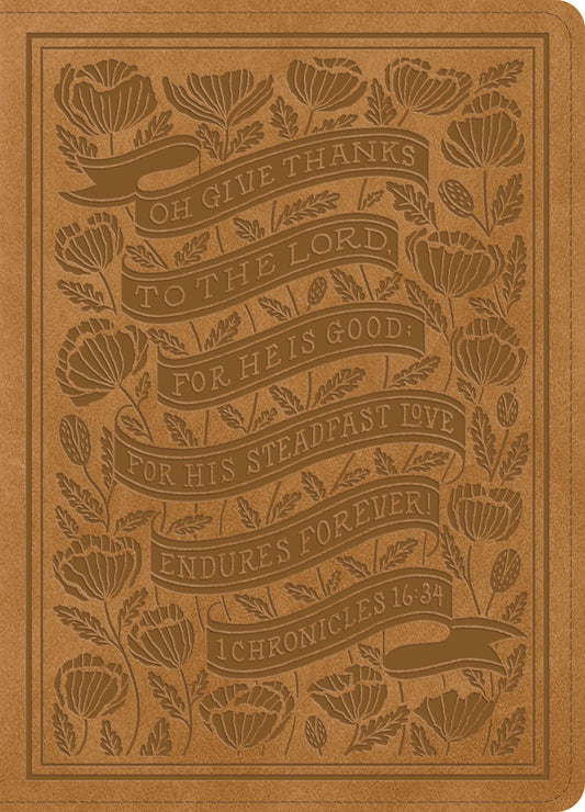 ESV Illuminated Bible-Art Journaling Edition-Nubuck Caramel 1 Chronicles 16:34 Design Trutone