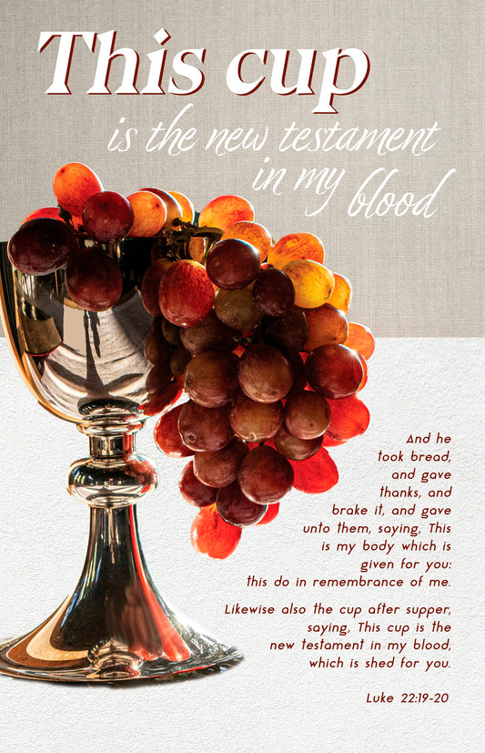 Bulletin-This Cup Is The New Testament in My Blood (Luke 22:19-20  KJV) (Pack Of 100)