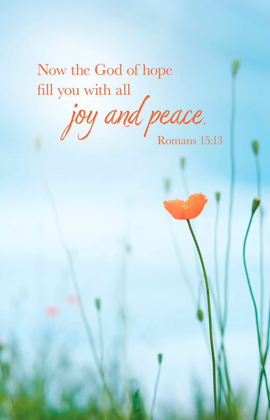 Bulletin-Now The God Of Hope...All Joy And Peace (Romans 15:23  KJV) (Pack Of 100)