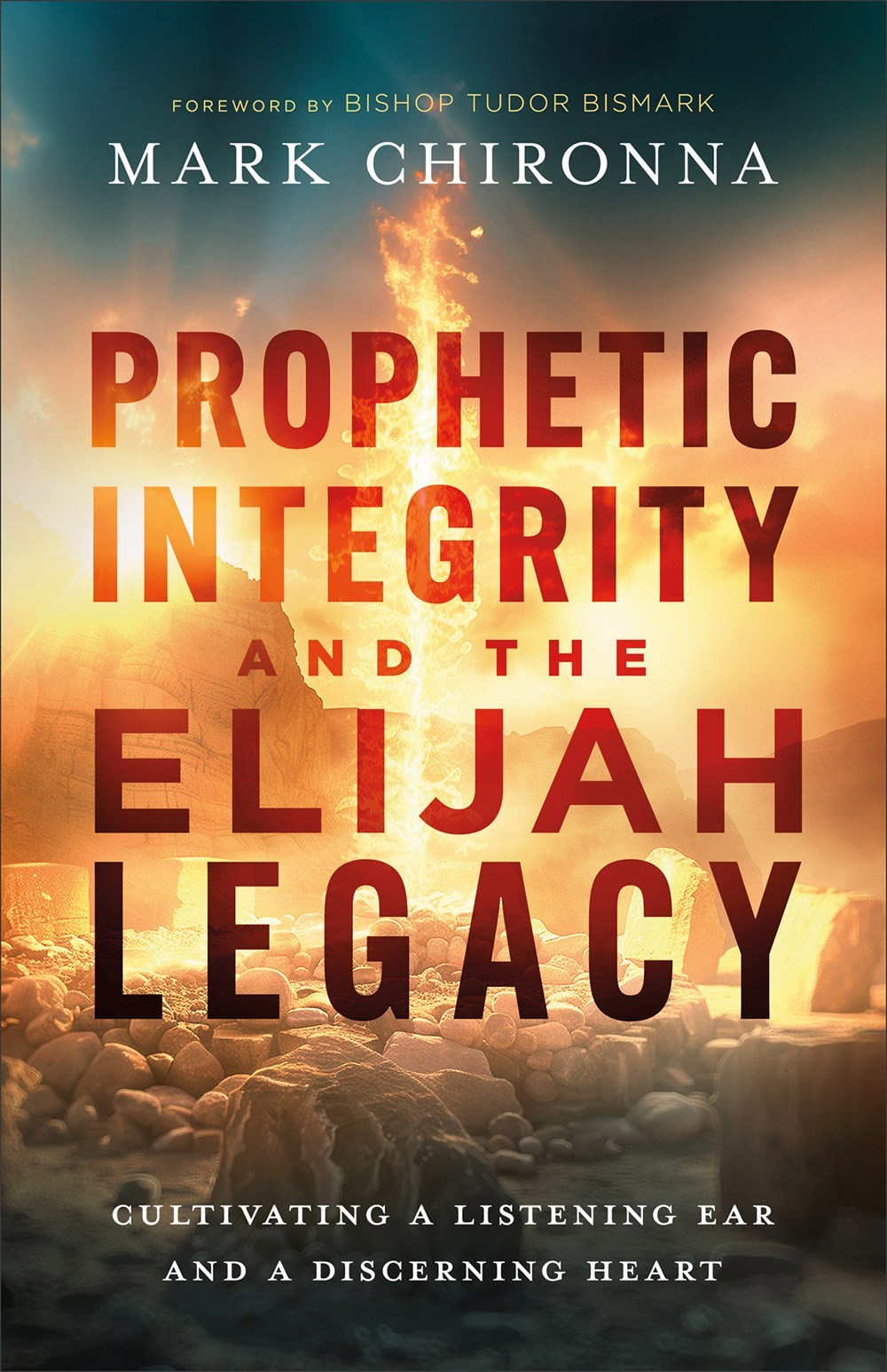 Prophetic Integrity And The Elijah Legacy