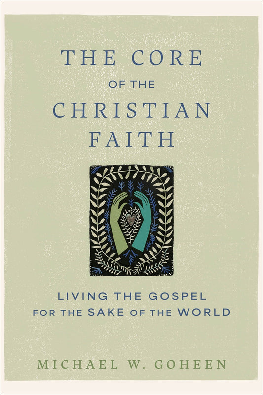 The Core Of The Christian Faith