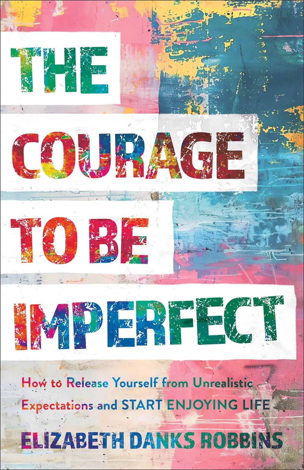 The Courage To Be Imperfect