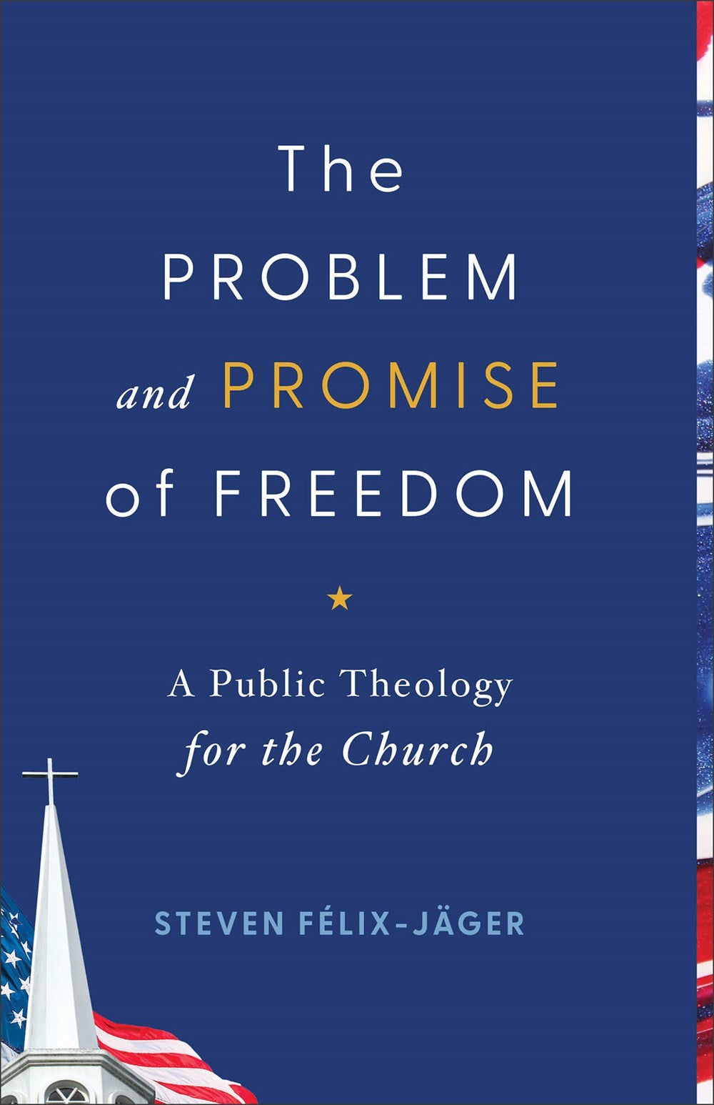 The Problem And Promise Of Freedom