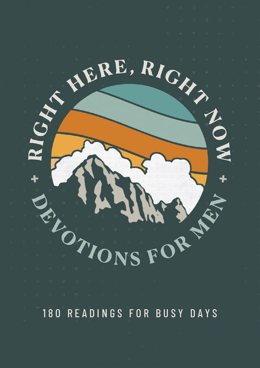 Right Here  Right Now Devotions For Men