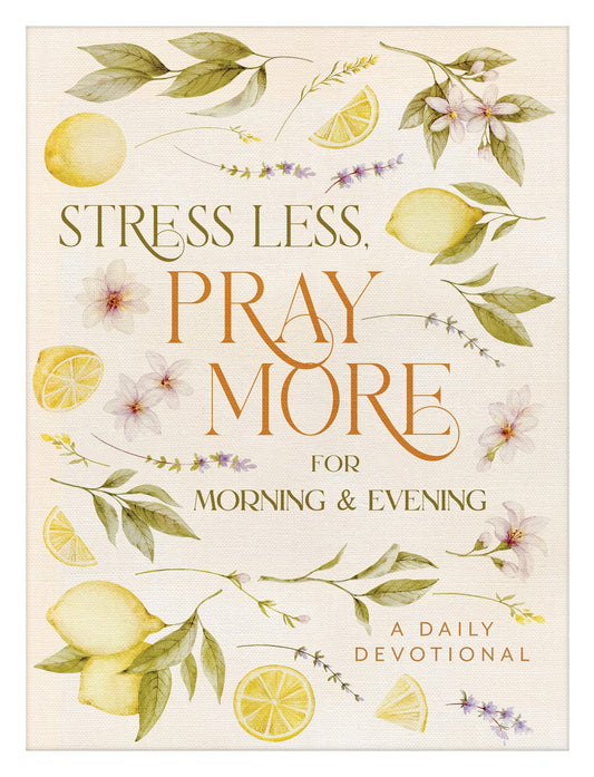 Stress Less  Pray More For Morning And Evening