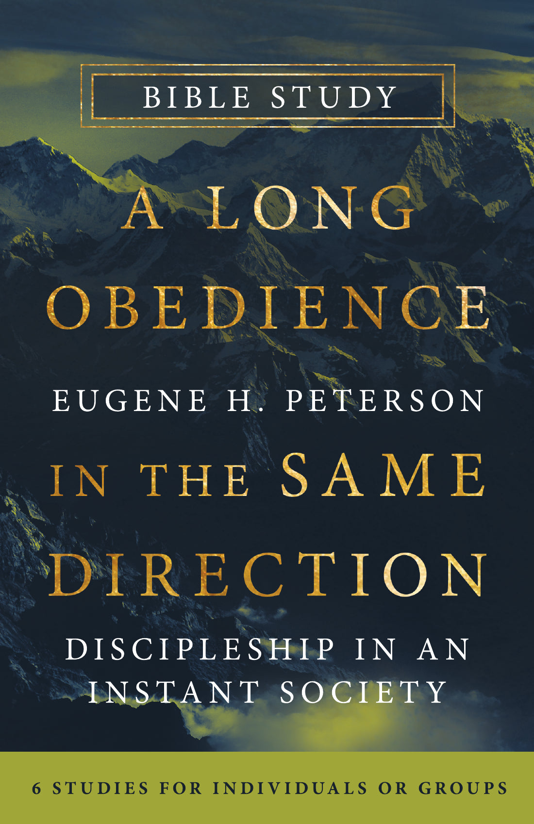 A Long Obedience In The Same Direction Bible Study