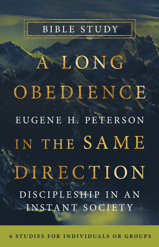 A Long Obedience In The Same Direction Bible Study