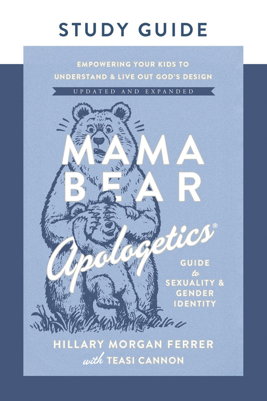 Mama Bear Apologetics Guide To Sexuality And Gender Identity Study Guide (Upated And Expanded) (Mar 2026)
