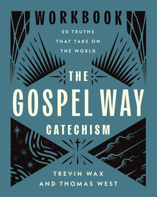 The Gospel Way Catechism Workbook