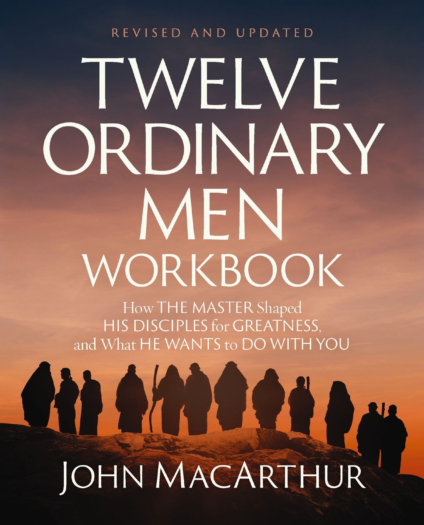 Twelve Ordinary Men Workbook (Revised And Updated)