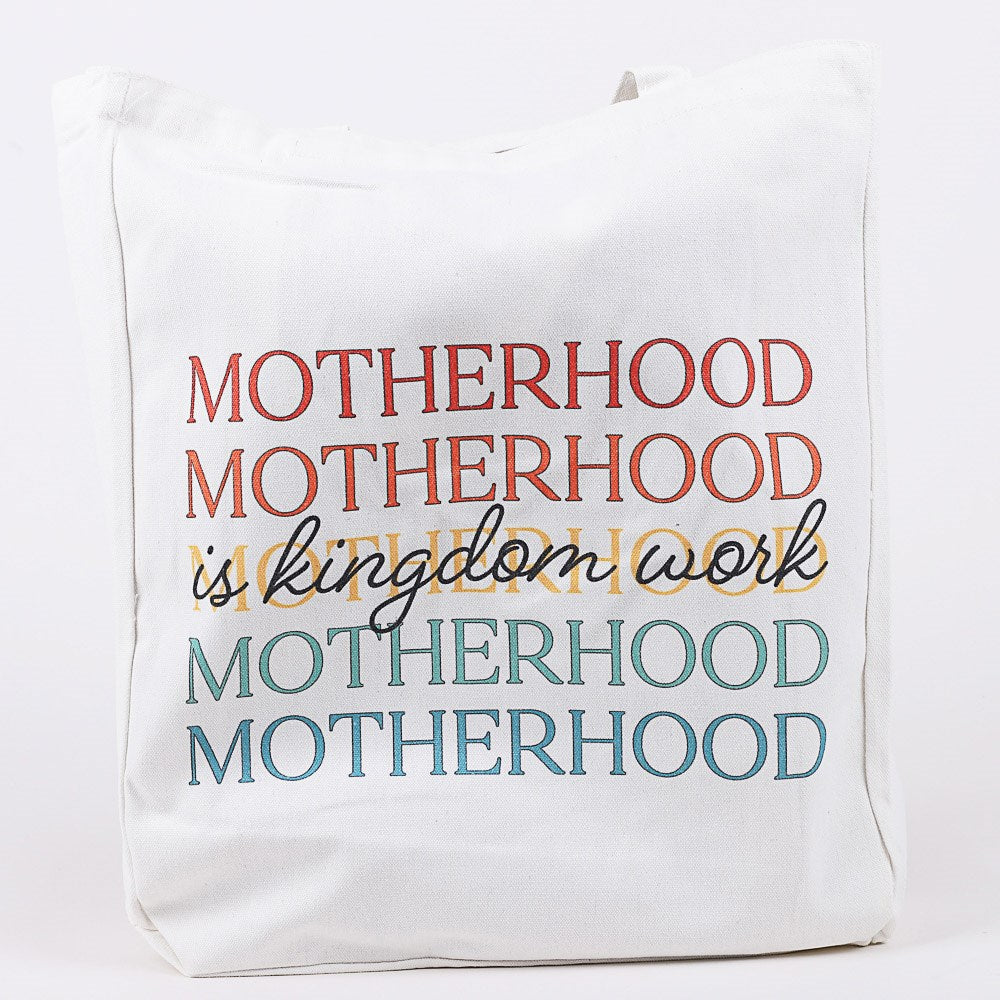 Tote-Cotton-Motherhood Is Kingdom Work (16 1/4" x 13 1/4" w/ 9 1/2" Handle)
