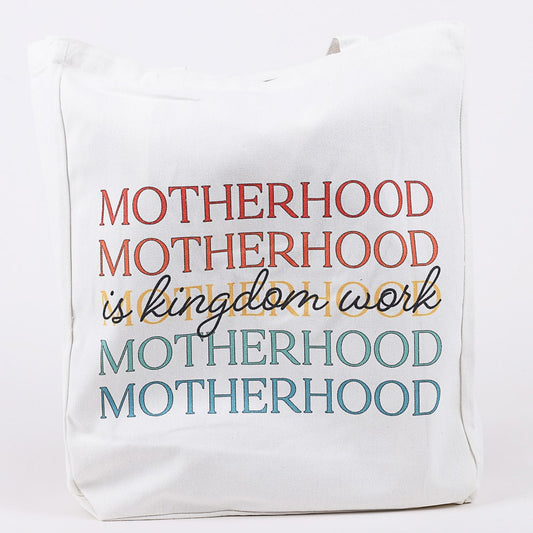 Tote-Cotton-Motherhood Is Kingdom Work (16 1/4" x 13 1/4" w/ 9 1/2" Handle)
