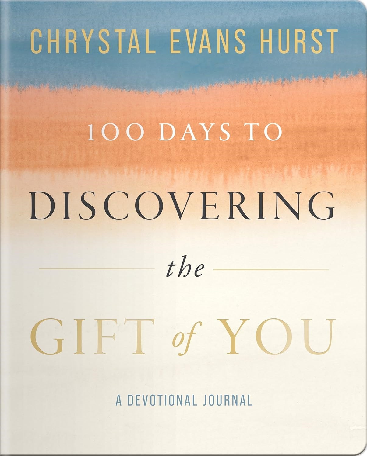 100 Days To Discovering The Gift Of You: A Devotional Journal