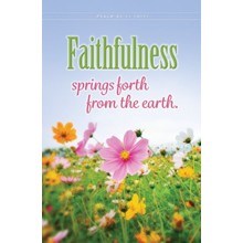 Bulletin-Faithfulness Springs Forth (Psalm 85:11  NIV) (Pack Of 100)