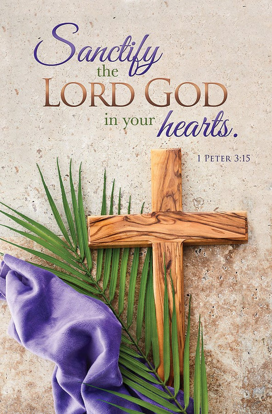 Bulletin-Sanctify The Lord God/Lent (1 Peter 3:15  KJV) (Pack Of 100)