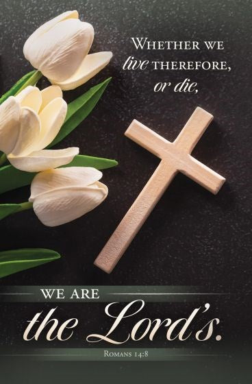 Bulletin-Whether We Live Or Die (Romans 14:8  KJV) (Pack Of 100)