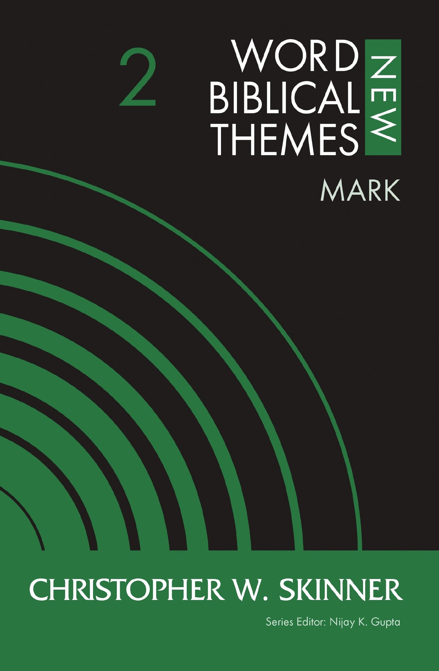 Mark  Volume 2 (New Word Biblical Themes: New Testament)