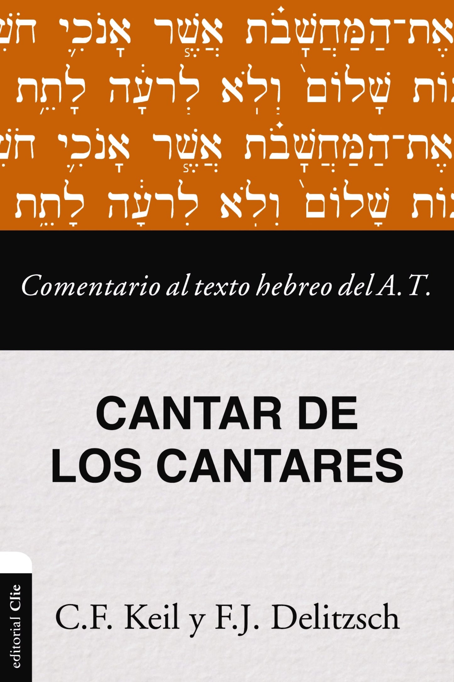 Comentario al Texto Hebreo del Antiguo Testamento (Commentary On The Hebrew Text Of The Old Testament)