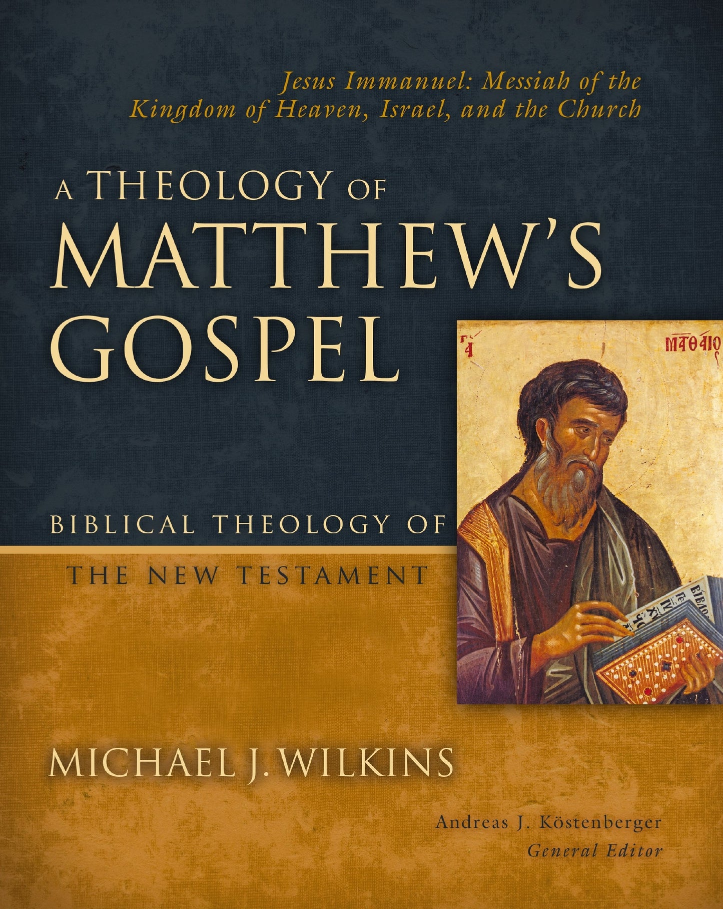 A Theology Of Matthew's Gospel (Biblical Theology Of The New Testament)