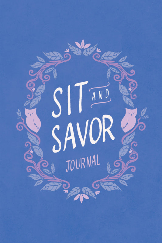 Sit And Savor Journal