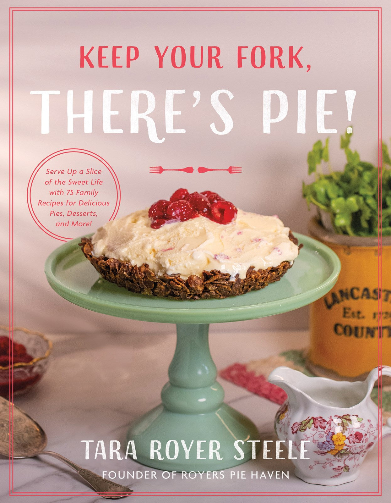 Keep Your Fork  There's Pie!