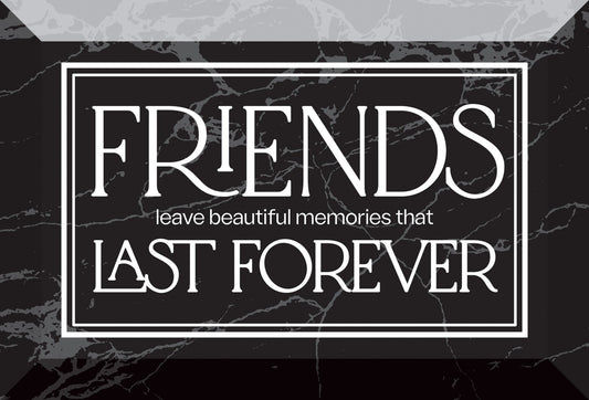 Glass Plaque-Friends Leave Beautiful (6 x 4)