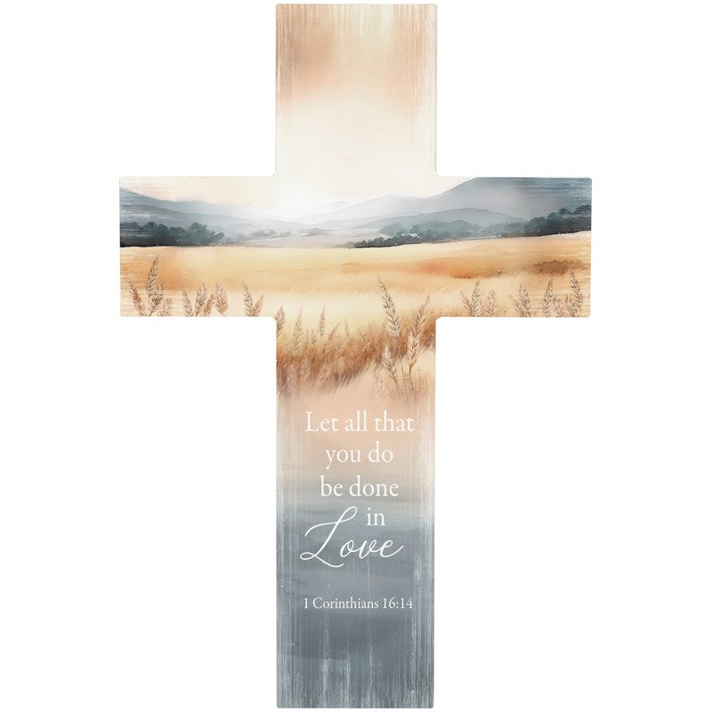 Wall Cross-Let All You Do Be Done In Love (14")