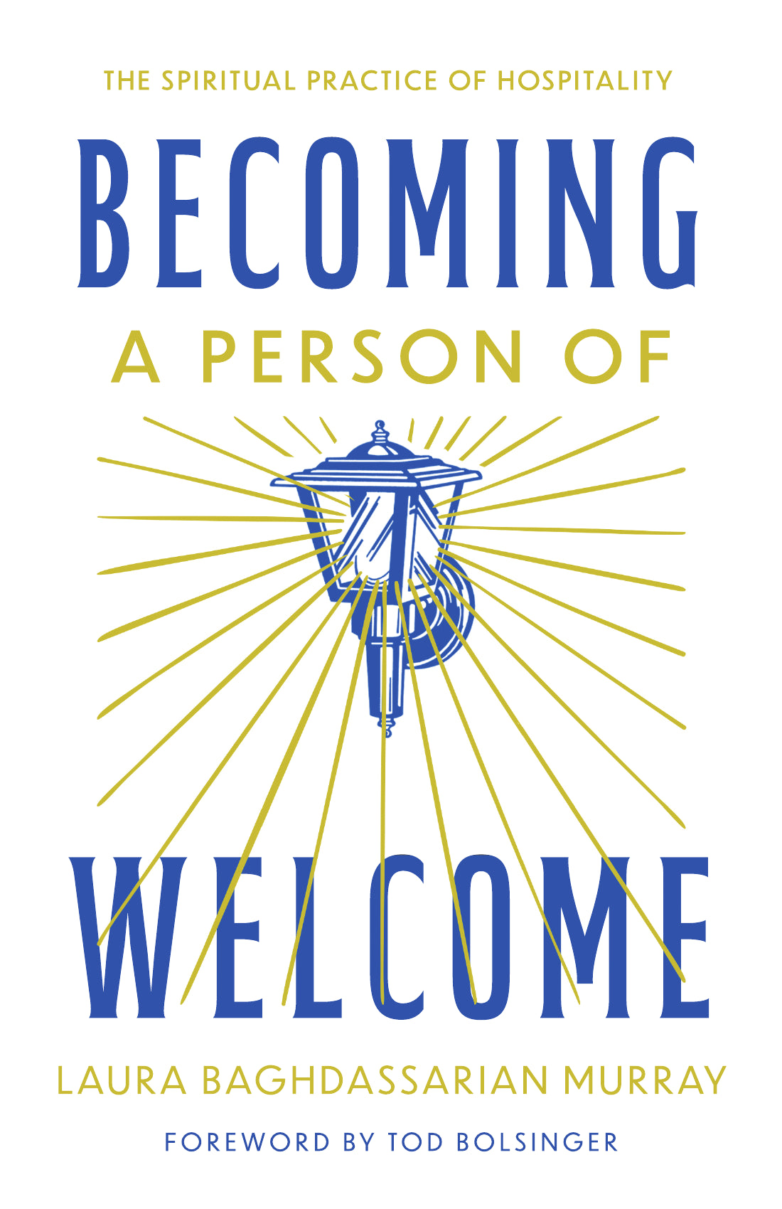 Becoming A Person Of Welcome