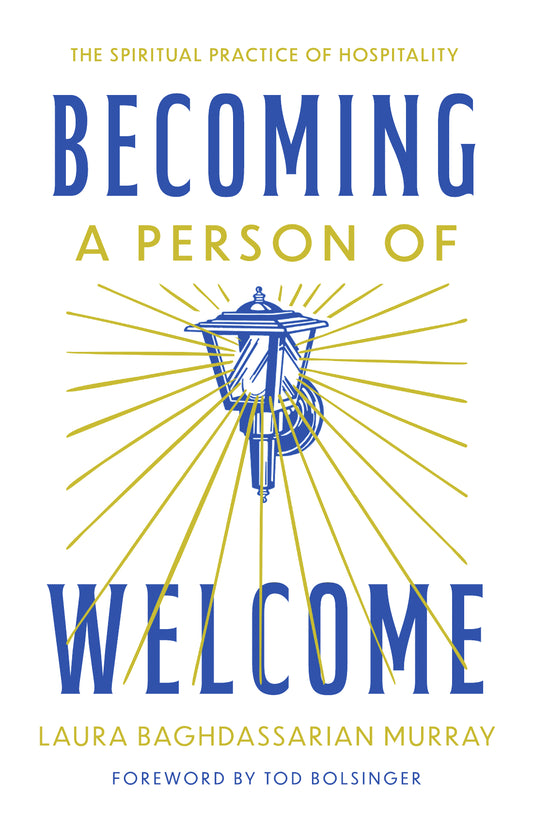 Becoming A Person Of Welcome