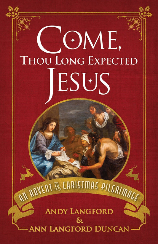 Come  Thou Long Expected Jesus
